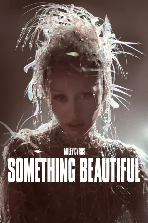 Miley Cyrus: Something Beautiful
