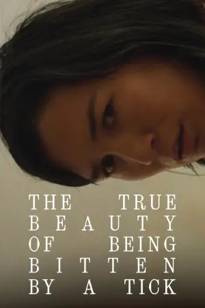 Постер до фильму"The True Beauty of Being Bitten by a Tick" #855340
