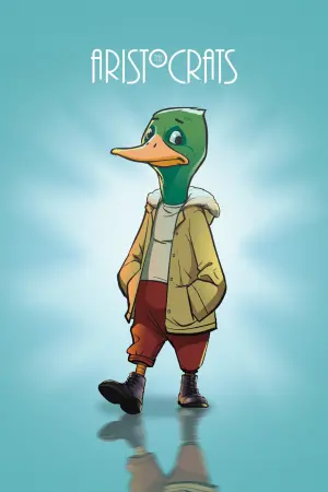 Постер до фільму "The Aristocrats - The Making of DUCK"