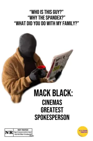 Mack Black: Cinemas Greatest Spokesperson