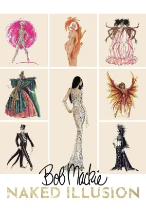 Постер до фильму"Bob Mackie: Naked Illusion" #785166