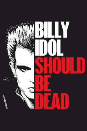 Постер до фильму"Billy Idol Should Be Dead" #764429