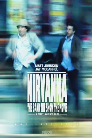 Постер до фильму"Nirvanna the Band the Show the Movie" #761425