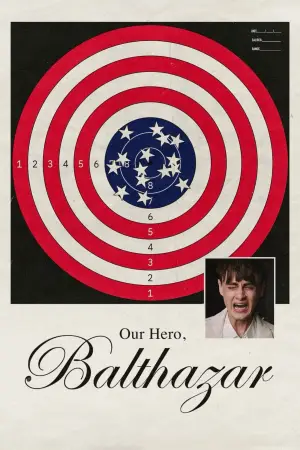 Постер до фильму"Our Hero, Balthazar" #834897