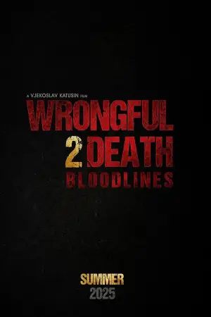 Постер до фильму"Wrongful Death 2: Bloodlines" #778709