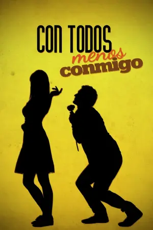 Постер до фільму "Con todos menos conmigo"