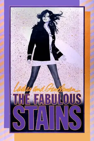 Постер до фильму"Ladies and Gentlemen, the Fabulous Stains" #806409