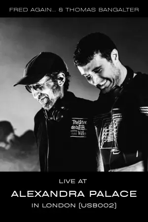 Постер до фильму"Fred again.. & Thomas Bangalter: Live at Alexandra Palace in London (USB002)" #790874