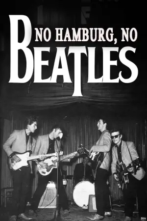 Постер до фільму "No Hamburg, No Beatles"
