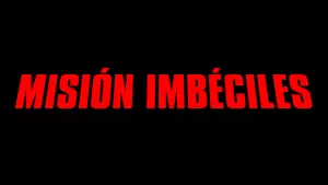 Задник до фильму"Misión Imbéciles" #539907