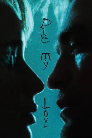 Постер до фильму"Здохни, коханий" #513571