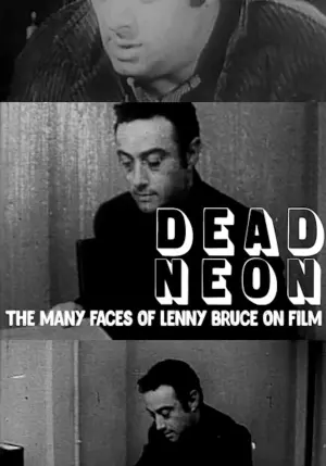 Постер до фільму "Dead Neon: The Many Faces of Lenny Bruce on Film"