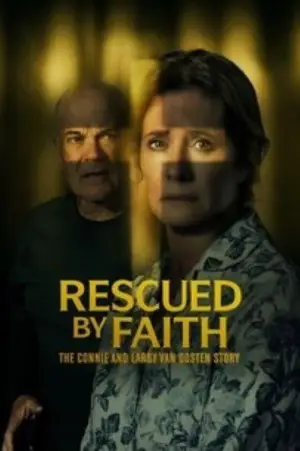 Постер до фильму"Rescued By Faith: The Connie and Larry Van Oosten Story" #796897