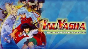 Inuyasha the Movie: Affections Touching Across Time