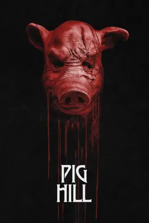 Постер до фільму "Pig Hill"