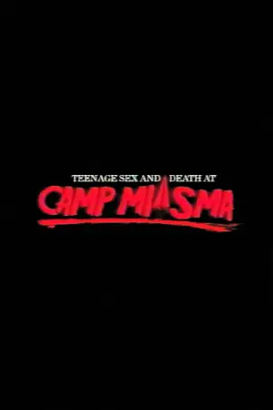 Постер до фильму"Teenage Sex and Death at Camp Miasma" #781740