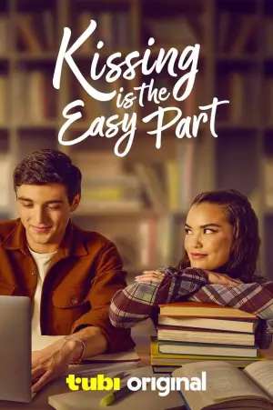 Постер до фильму"Kissing Is the Easy Part" #783299