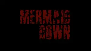 Відео до фільму Mermaid Down | Official 1st Trailer