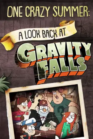 Постер до фильму"One Crazy Summer: A Look Back at Gravity Falls" #928881