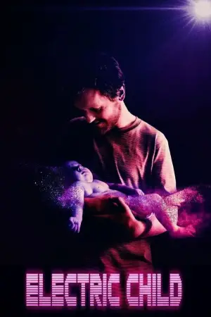 Постер до фильму"Електричне дитя" #652563