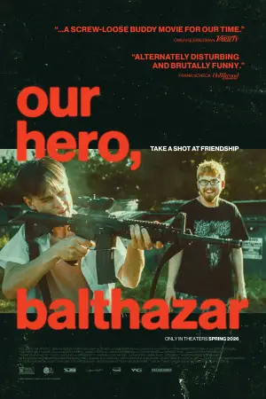 Постер до фильму"Our Hero, Balthazar" #764601
