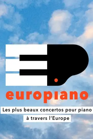 Europiano (2/2) Les plus beaux concertos pour piano à travers l’Europe
