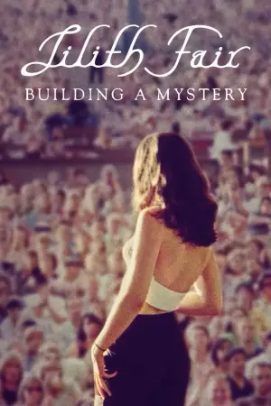 Постер до фильму"Lilith Fair: Building a Mystery" #845191