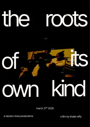 Постер до фільму "The Roots Of Its Own Kind"