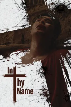Постер до фильму"In Thy Name" #807448