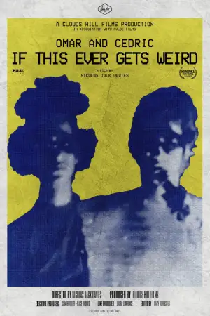 Постер до фильму"Omar and Cedric: If This Ever Gets Weird" #850216