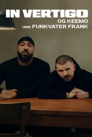 Постер до фильму"IN VERTIGO - OG Keemo und Funkvater Frank" #916148