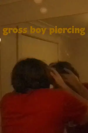 Постер до фільму "Gross boy piercing"