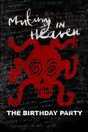 Постер до фильму"Mutiny in Heaven: The Birthday Party" #773643