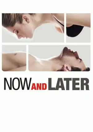 Постер до фильму"Now & Later" #871831