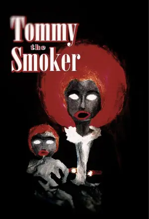 Постер до фильму"Tommy The Smoker" #774203