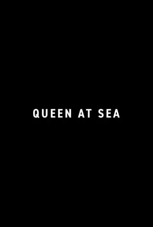 Постер до фильму"Queen at Sea" #793172