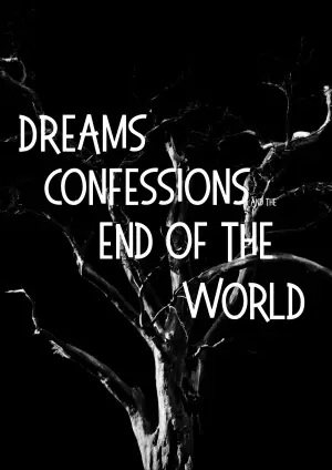 Постер до фильму"Dreams, Confessions and The End Of The World" #772872
