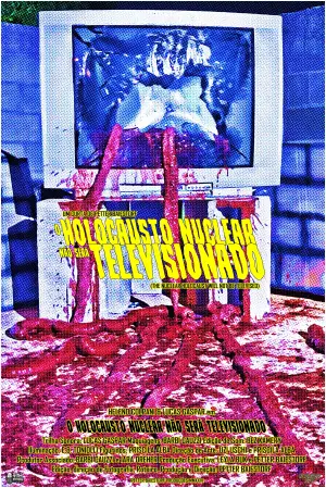 Постер до фильму"O Holocausto Nuclear Não Será Televisionado" #794901