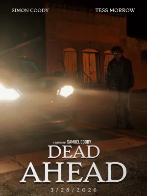 Постер до фильму"Dead Ahead" #778836