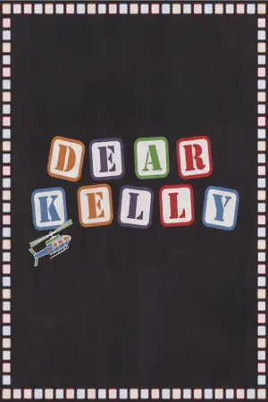 Постер до фільму "DEAR KELLY"