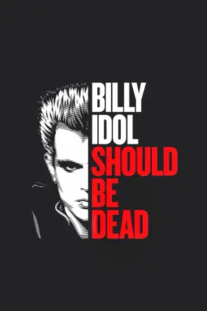 Постер до фильму"Billy Idol Should Be Dead" #764425
