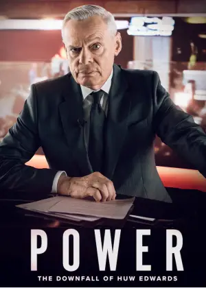 Постер до фильму"Power: The Downfall of Huw Edwards" #764913