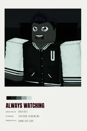 Постер до фильму"Always watching" #776457