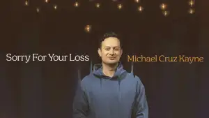 Задник до фильму"Michael Cruz Kayne: Sorry For Your Loss" #807050