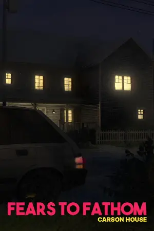 Постер до фільму "Fears to Fathom: Carson House"