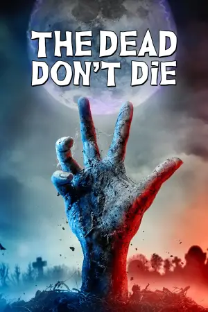Постер до фильму"Мертві не помирають" #710801