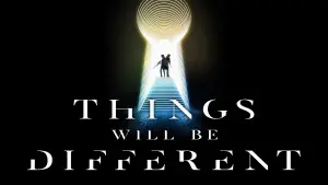 Things Will Be Different