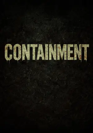 Постер до фильму"CONTAINMENT" #775965