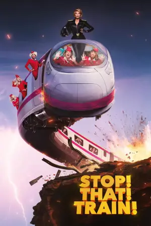 Постер до фильму"Stop! That! Train!" #779730