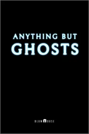 Постер до фильму"Anything But Ghosts" #842923